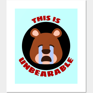 This Is Unbearable | Bear Pun Posters and Art